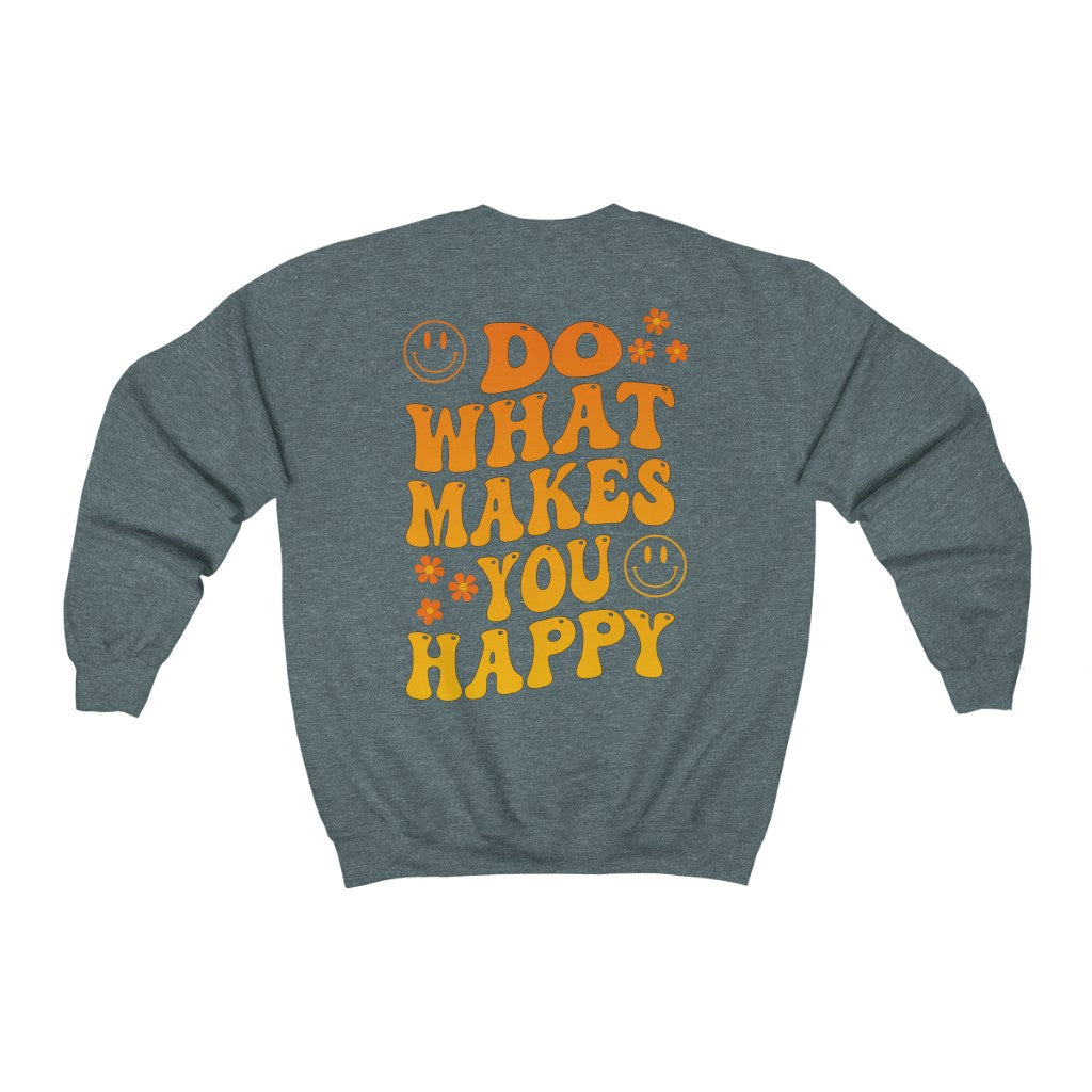 Do What Makes You Happy Crewneck Sweatshirt - Fractalista Designs