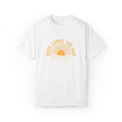 Here Comes the Sun Comfort Colors Shirt