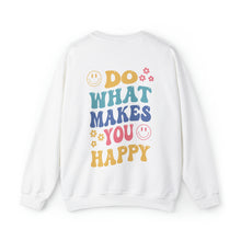 Do What Makes You Happy Back Print Crewneck Sweatshirt
