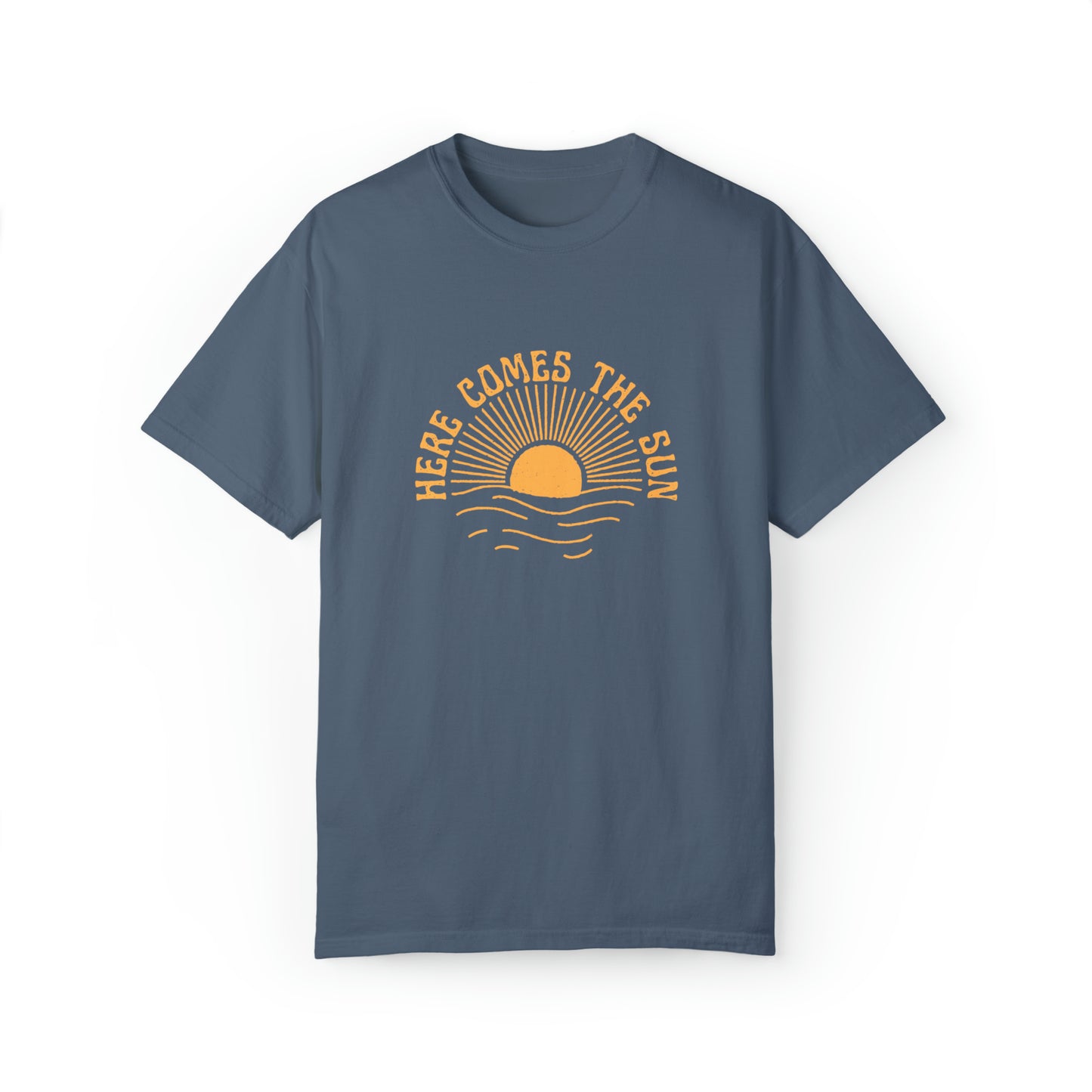 Here Comes the Sun Comfort Colors Shirt