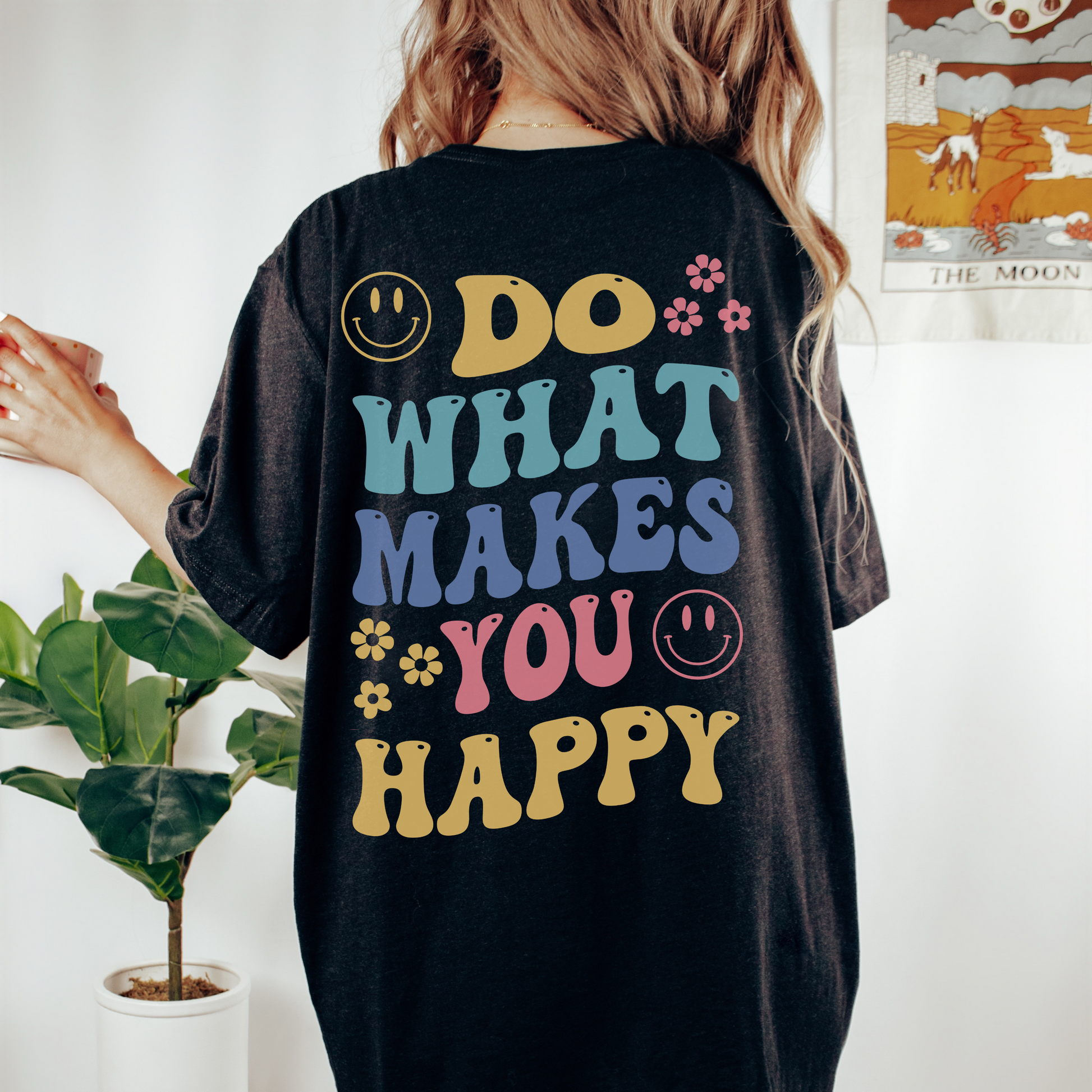 Do What Makes You Happy Back Print Shirt Bella & Canvas - Fractalista Designs