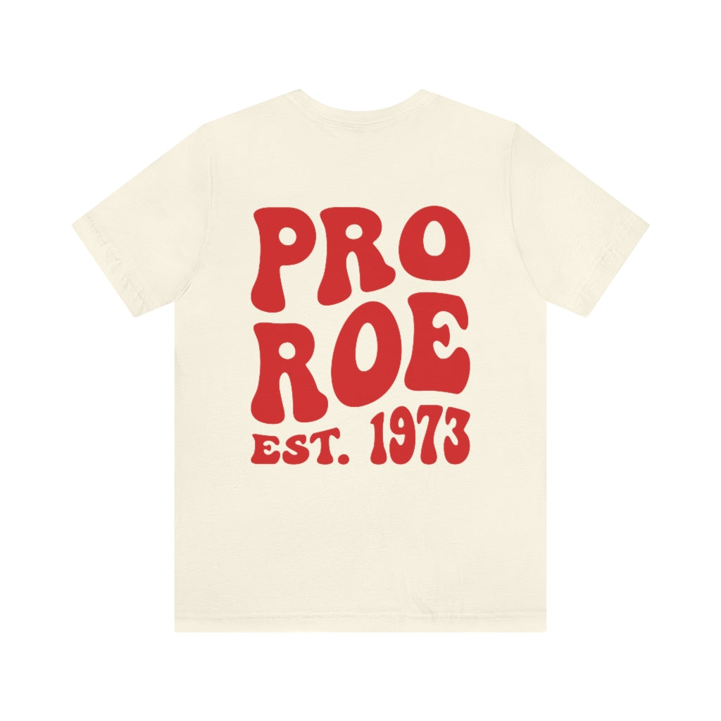 Copy of Pro Roe 1973, Pro Choice Shirt, Protect Roe vs Wade, My Body My Choice Shirt, Activist Shirt, reproductive rights tshirt, Protest Tee - Fractalista Designs