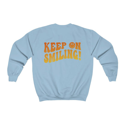 Keep on Smiling On Smiley Face Sweatshirt Crew Neck Sweatshirt