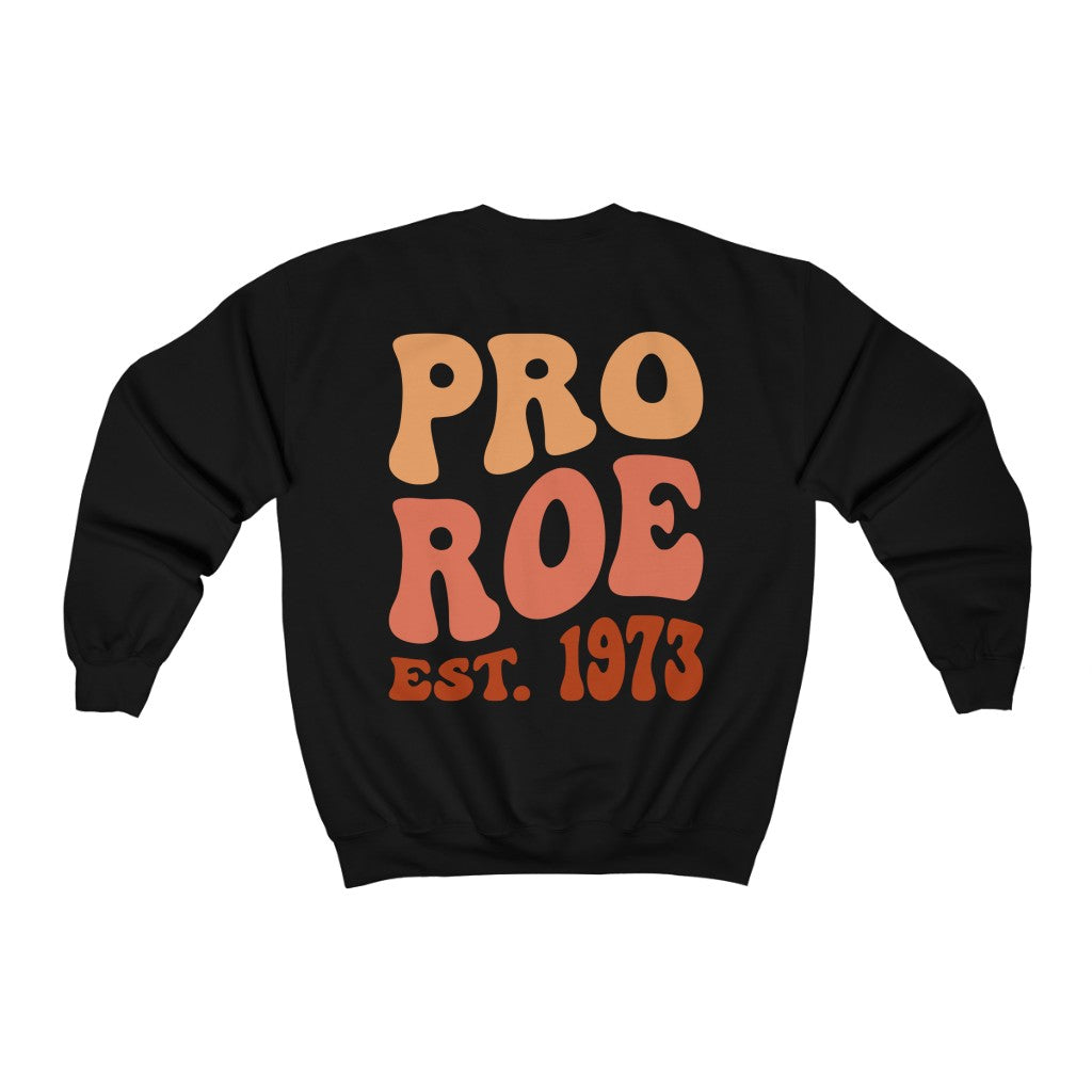 Pro Roe 1973 Crewneck Sweatshirt