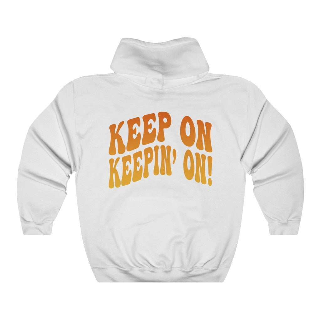 Keep on Keepin' On Smiley Face Hoodie