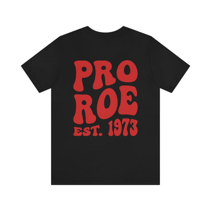 Copy of Pro Roe 1973, Pro Choice Shirt, Protect Roe vs Wade, My Body My Choice Shirt, Activist Shirt, reproductive rights tshirt, Protest Tee - Fractalista Designs