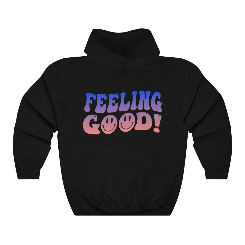 Feeling Good Hooded Sweatshirt Hoodie - Fractalista Designs