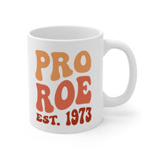 Pro Roe 1973 Ceramic Mug 11oz Pro Choice Coffee Cup, Protect Roe vs Wade, My Body My Choice Mug, Activist Coffee Cup reproductive rights mug