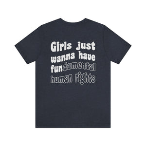 Girls Just Wanna Have Fundamental Human Rights, Pro Choice T-Shirt, Rights Shirt for Women, Women's Rights, Feminist Shirts retro wavy words on back
