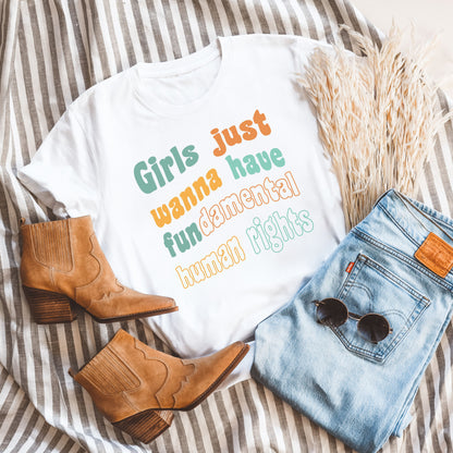 Girls Just Wanna Have FUNdamental Human Rights Shirt - Fractalista Designs