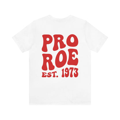 Copy of Pro Roe 1973, Pro Choice Shirt, Protect Roe vs Wade, My Body My Choice Shirt, Activist Shirt, reproductive rights tshirt, Protest Tee - Fractalista Designs