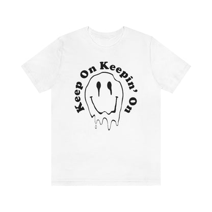 Retro Melted Smiley Face "Keep on Keepin' on" shirt - Fractalista Designs