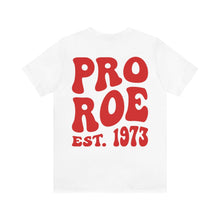 Pro Roe 1973, Pro Choice Shirt, Protect Roe vs Wade, My Body My Choice Shirt, Activist Shirt, reproductive rights tshirt, Protest Tee
