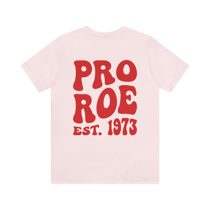 Copy of Pro Roe 1973, Pro Choice Shirt, Protect Roe vs Wade, My Body My Choice Shirt, Activist Shirt, reproductive rights tshirt, Protest Tee - Fractalista Designs