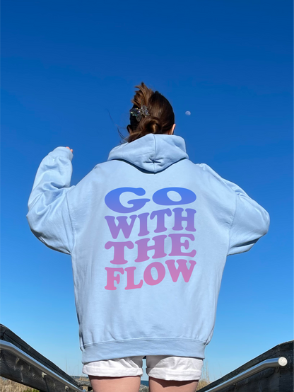 Go with the Flow Hooded Sweatshirt Hoodie