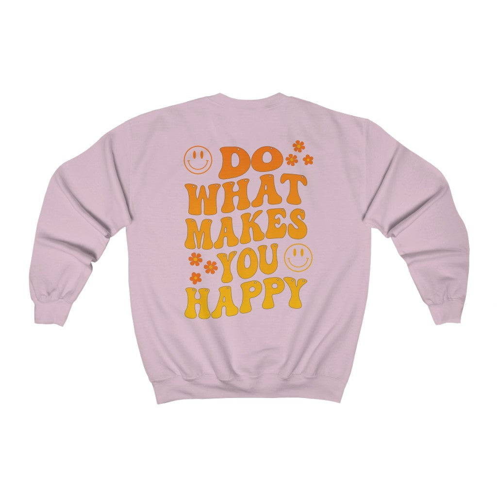 Do What Makes You Happy Crewneck Sweatshirt - Fractalista Designs