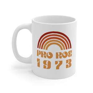 Pro Roe 1973 Ceramic Mug 11oz Pro Choice Coffee Cup, Protect Roe vs Wade, My Body My Choice Mug, Activist Coffee Cup reproductive rights tea