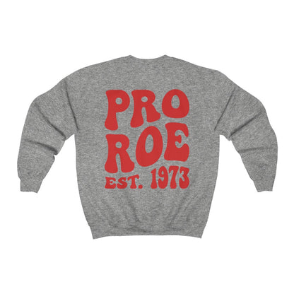 Pro Roe 1973 Crewneck Sweatshirt