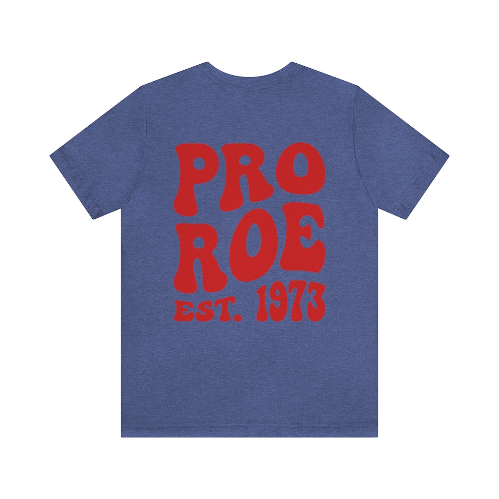 Copy of Pro Roe 1973, Pro Choice Shirt, Protect Roe vs Wade, My Body My Choice Shirt, Activist Shirt, reproductive rights tshirt, Protest Tee - Fractalista Designs