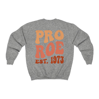 Pro Roe 1973 Crewneck Sweatshirt