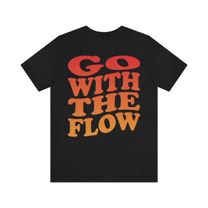 Go with the Flow Tee Shirt