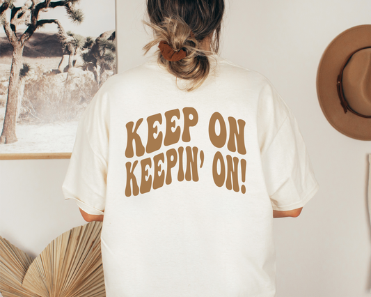 Keep On Keepin' On Tee shirt