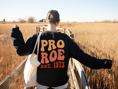 Pro Roe 1973 Crewneck Sweatshirt